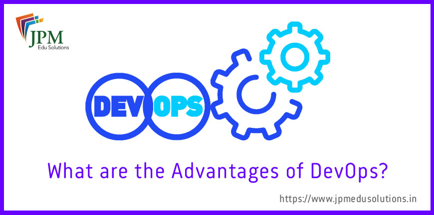 What are the Advantages of DevOps