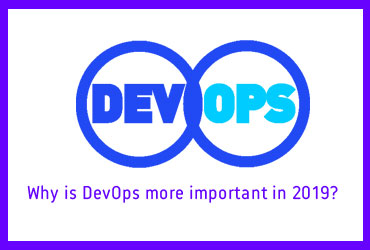 Why is DevOps more Important in 2019
