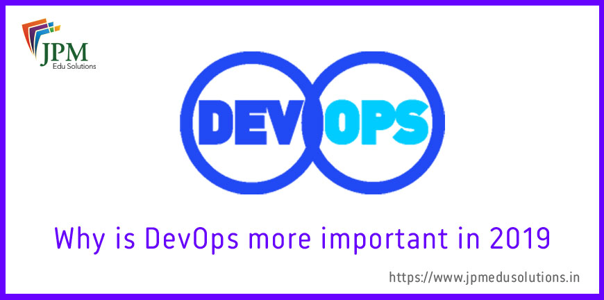 Why is DevOps more important in 2019